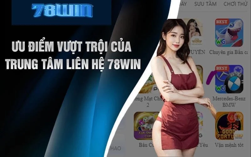 Chú ý quan trọng khi người dùng liên hệ 78win