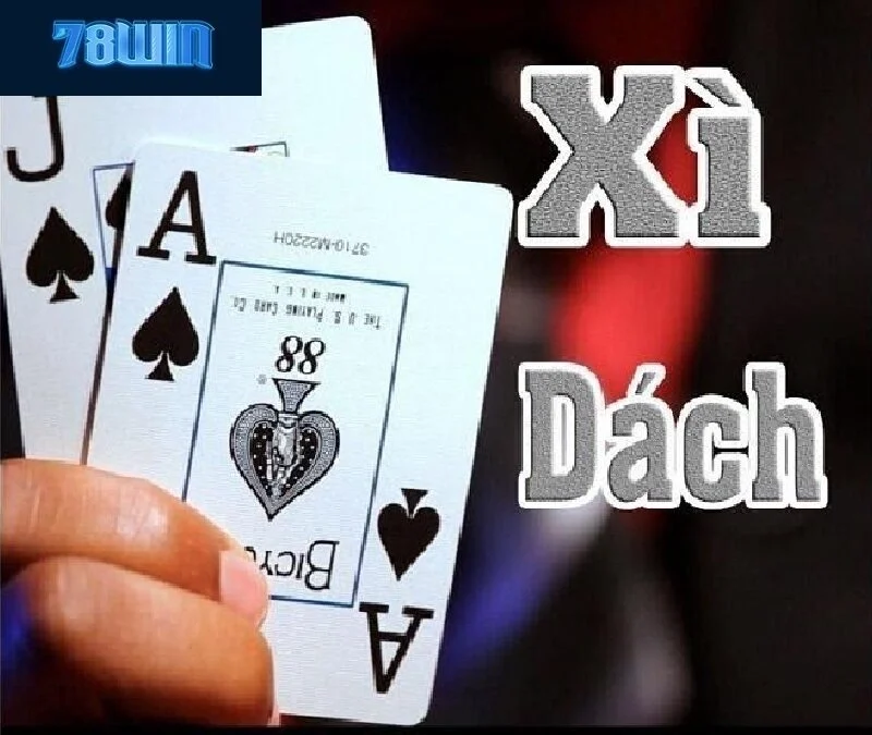 Có gì đặc biệt tại xì dách 78win